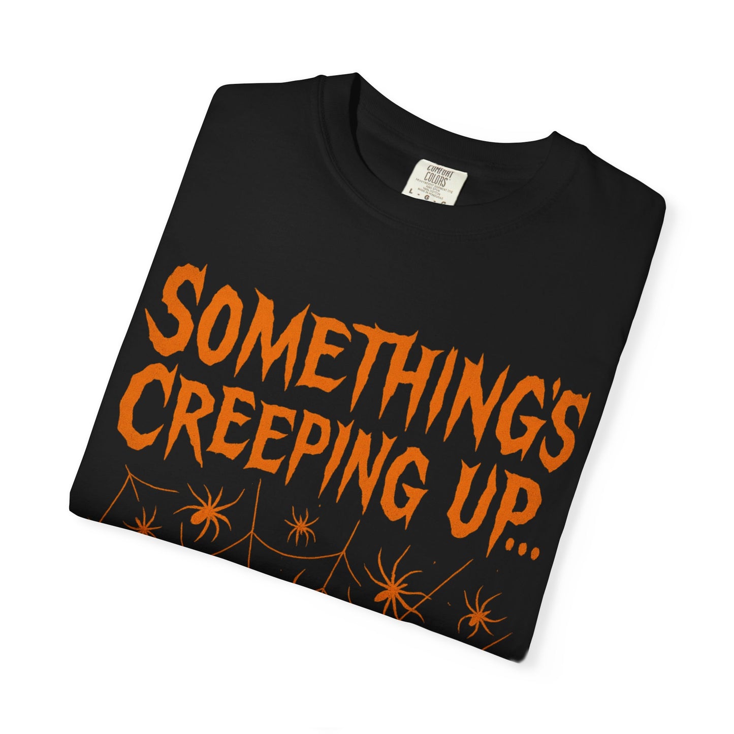 Halloween Creepy Unisex T-Shirt – Something’s Creeping Up Graphic Tee, Retro Vintage Spooky Top, Scary Season - Madame Soulière