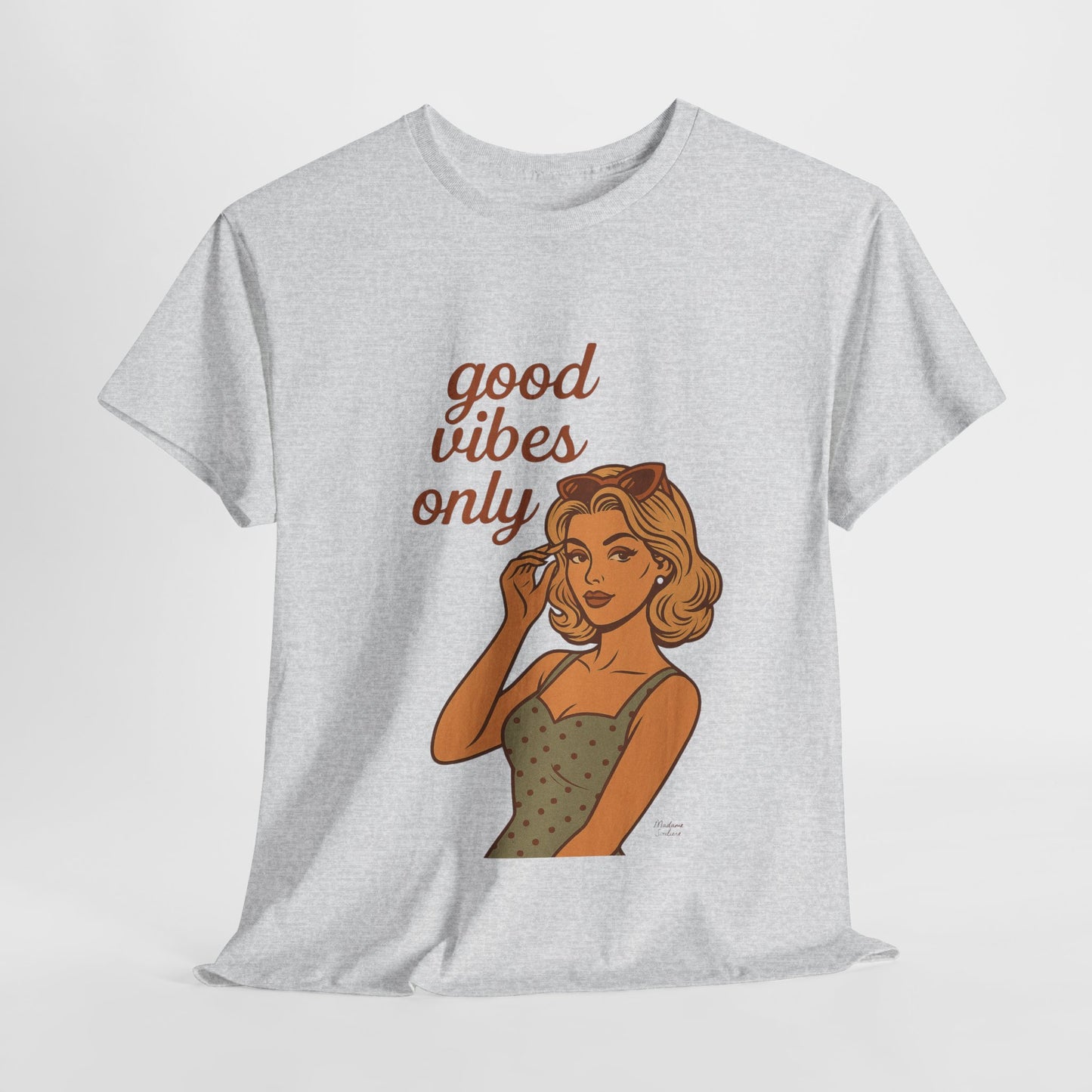 Retro Graphic Unisex T-Shirt – Good Vibes Only Vintage Pin Up Tee, 50s Inspired Feminine Empowerment Top, Spiritual Positive Energy Shirt - Madame Soulière