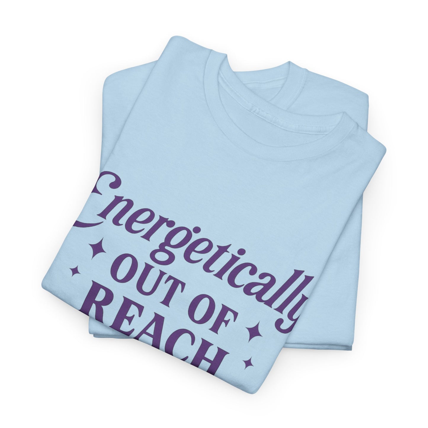 Energetically Out of Reach Unisex T-Shirt – Retro Vintage Graphic Tee, Spiritual Pin Up Shirt, Aesthetic Cosmic Vibes Top - Madame Soulière