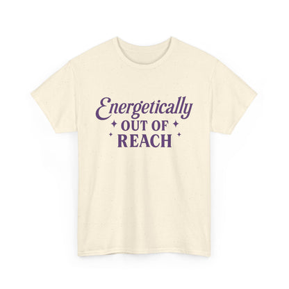 Energetically Out of Reach Unisex T-Shirt – Retro Vintage Graphic Tee, Spiritual Pin Up Shirt, Aesthetic Cosmic Vibes Top - Madame Soulière