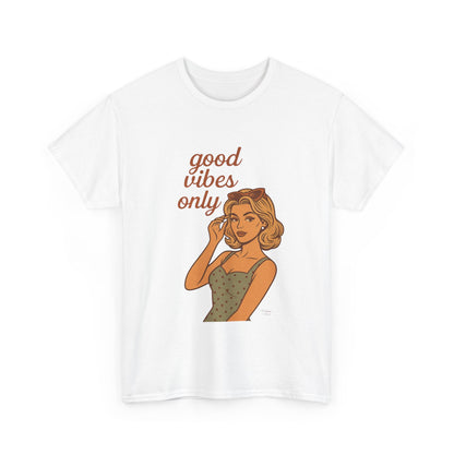 Retro Graphic Unisex T-Shirt – Good Vibes Only Vintage Pin Up Tee, 50s Inspired Feminine Empowerment Top, Spiritual Positive Energy Shirt - Madame Soulière