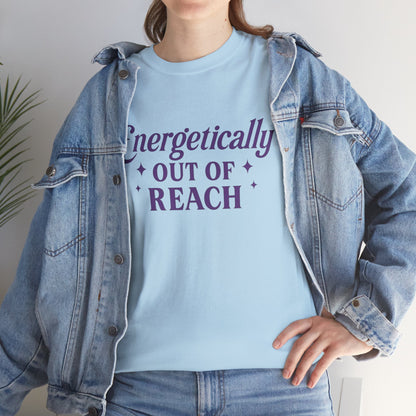 Energetically Out of Reach Unisex T-Shirt – Retro Vintage Graphic Tee, Spiritual Pin Up Shirt, Aesthetic Cosmic Vibes Top - Madame Soulière