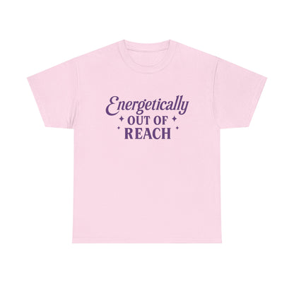 Energetically Out of Reach Unisex T-Shirt – Retro Vintage Graphic Tee, Spiritual Pin Up Shirt, Aesthetic Cosmic Vibes Top - Madame Soulière