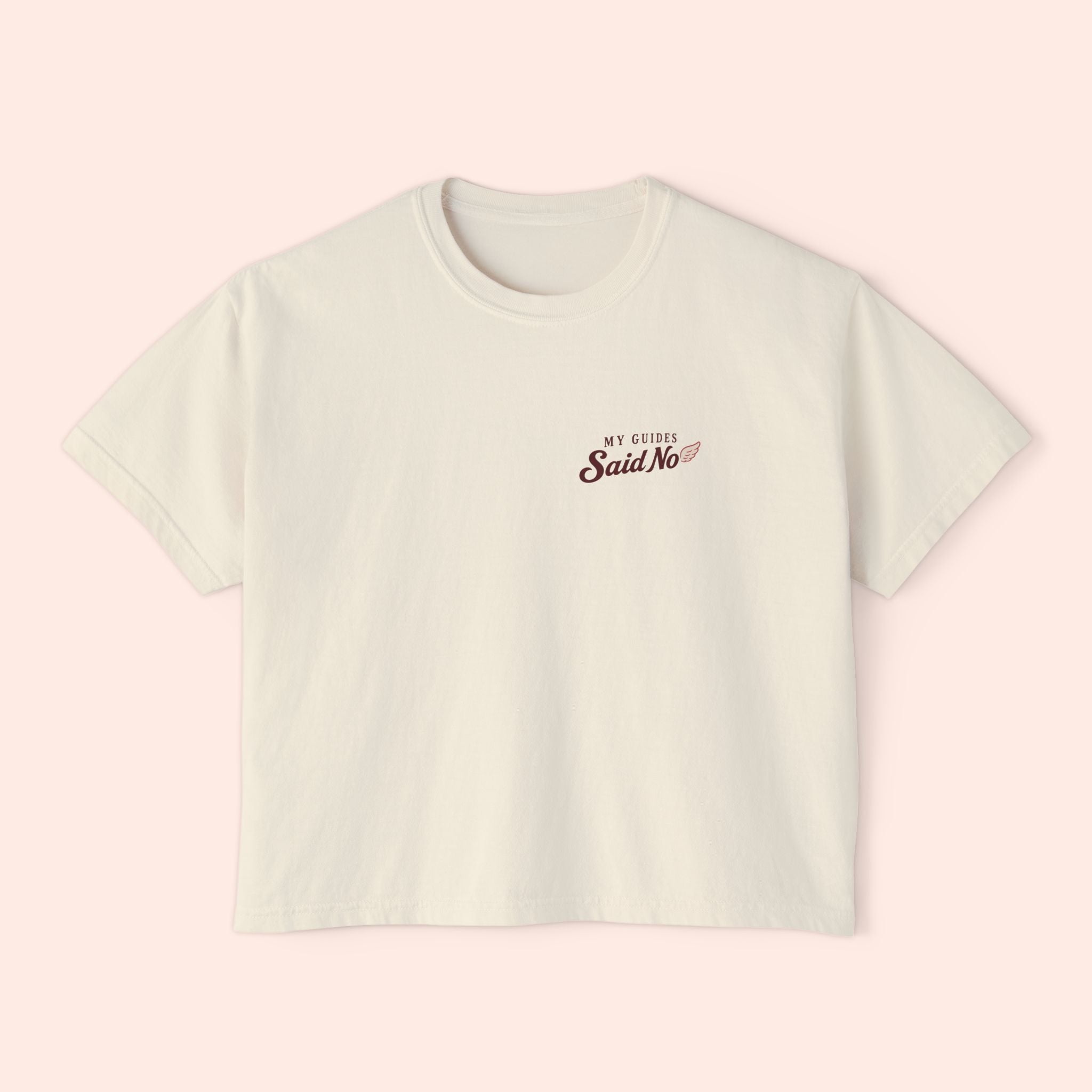 My Guides Said No - Spiritual Retro Boxy Tee