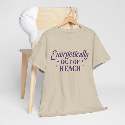 Energetically Out of Reach Unisex T-Shirt – Retro Vintage Graphic Tee, Spiritual Pin Up Shirt, Aesthetic Cosmic Vibes Top - Madame Soulière