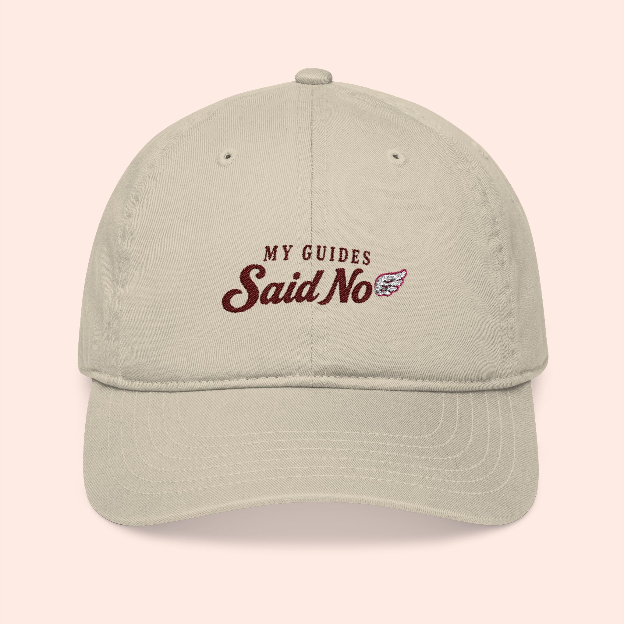 Embroidered 'My Guides Said No' Organic Baseball Cap
