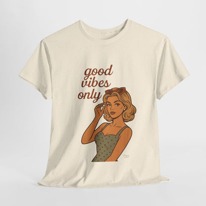 Retro Graphic Unisex T-Shirt – Good Vibes Only Vintage Pin Up Tee, 50s Inspired Feminine Empowerment Top, Spiritual Positive Energy Shirt - Madame Soulière
