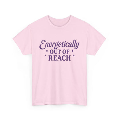 Energetically Out of Reach Unisex T-Shirt – Retro Vintage Graphic Tee, Spiritual Pin Up Shirt, Aesthetic Cosmic Vibes Top - Madame Soulière