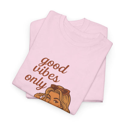 Retro Graphic Unisex T-Shirt – Good Vibes Only Vintage Pin Up Tee, 50s Inspired Feminine Empowerment Top, Spiritual Positive Energy Shirt - Madame Soulière