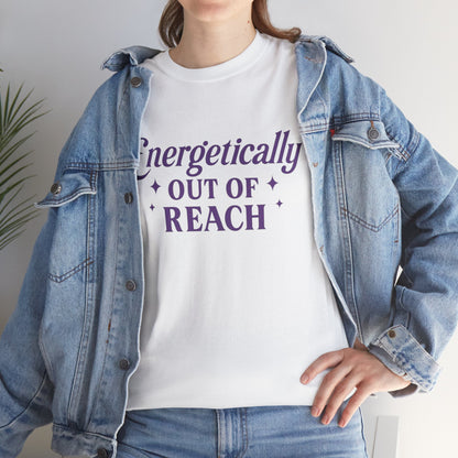 Energetically Out of Reach Unisex T-Shirt – Retro Vintage Graphic Tee, Spiritual Pin Up Shirt, Aesthetic Cosmic Vibes Top - Madame Soulière
