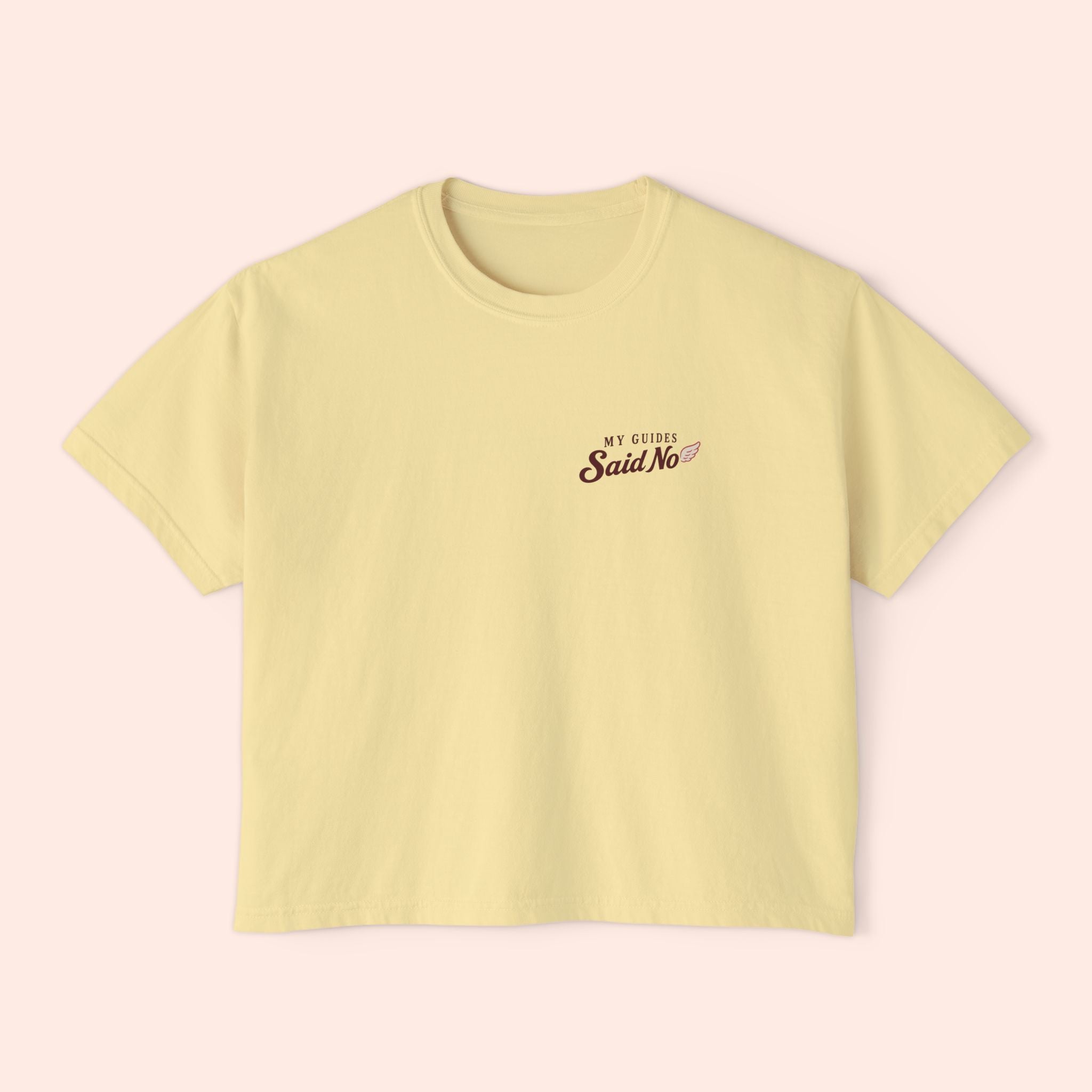 My Guides Said No - Spiritual Retro Boxy Tee