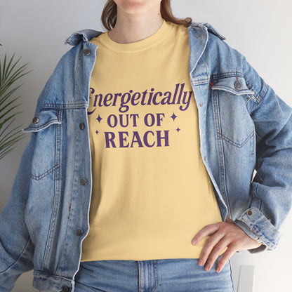 Energetically Out of Reach Unisex T-Shirt – Retro Vintage Graphic Tee, Spiritual Pin Up Shirt, Aesthetic Cosmic Vibes Top - Madame Soulière