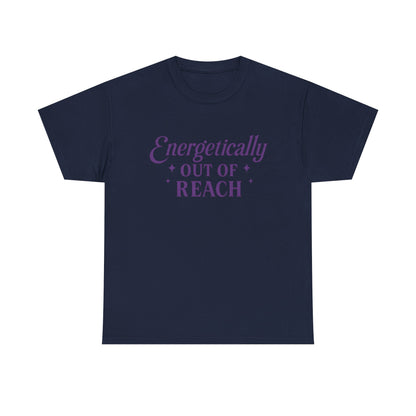 Energetically Out of Reach Unisex T-Shirt – Retro Vintage Graphic Tee, Spiritual Pin Up Shirt, Aesthetic Cosmic Vibes Top - Madame Soulière