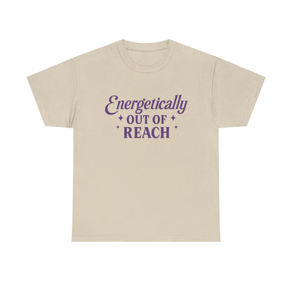 Energetically Out of Reach Unisex T-Shirt – Retro Vintage Graphic Tee, Spiritual Pin Up Shirt, Aesthetic Cosmic Vibes Top - Madame Soulière