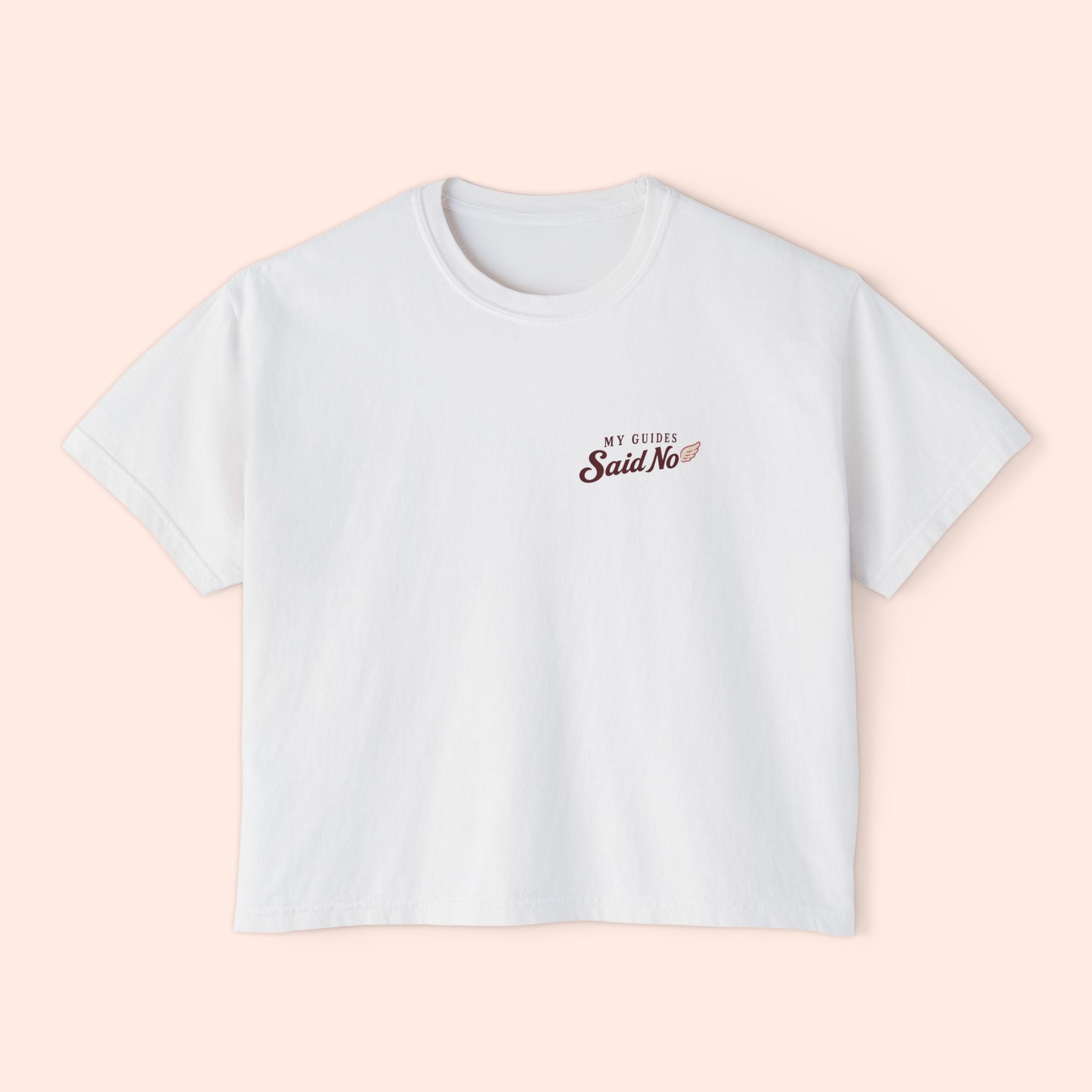 My Guides Said No - Spiritual Retro Boxy Tee